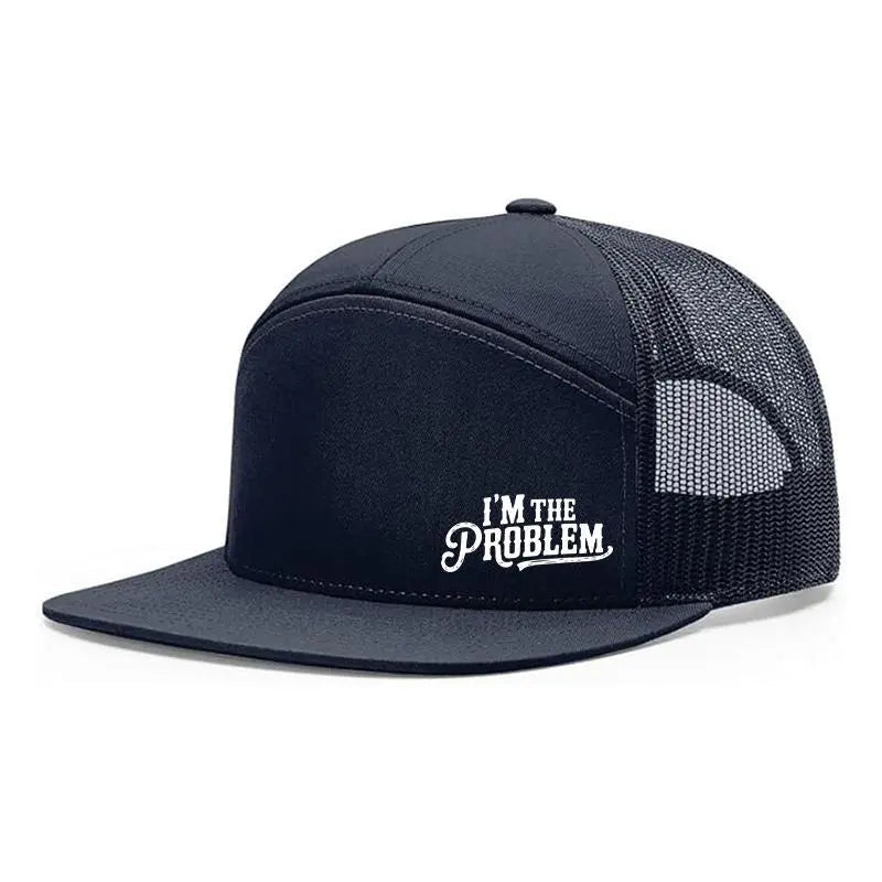 I'm The Problem 7-Panel Trucker Hat Unisex